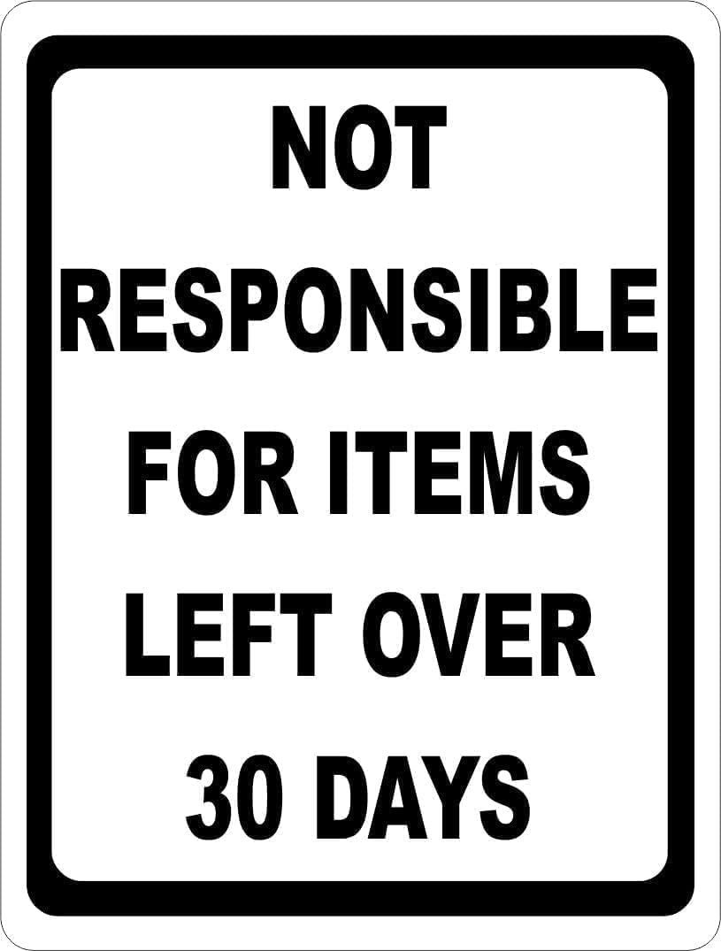 Funny Retro Metal Tin Sign Not Responsible for Items Left Over 30 Days Tin Signs for Kitchen Home Office Bar Cafe Decor. 8×12 Inch