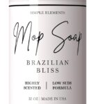 Mop Soap Highly Scented Fragrance, Long Lasting Luxury Floor Cleaner for Hardwood, Tile, Laminate & Stone, Low Suds No Residue Formula, All Mop Types, Made in USA, 32oz Brazilian Bliss Fragrance